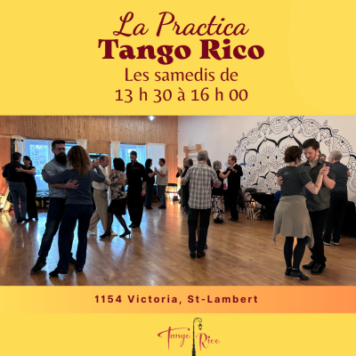 La Practica de Tango Rico - Les samedis à St-Lambert